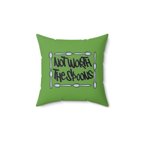 Not Worth the Spoons - Square Pillow