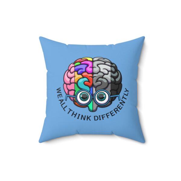 We All Think Differently - Square Pillow