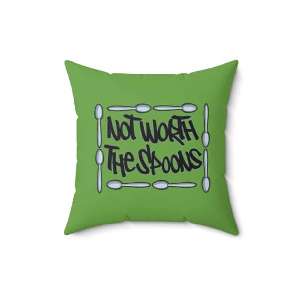 Not Worth the Spoons - Square Pillow