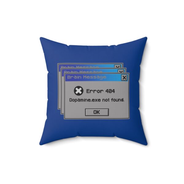 Error 404: Dopamine Not Found - Square Pillow