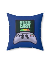 Let it be Easy - Square Pillow