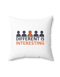 Different is Interesting - Square Pillow
