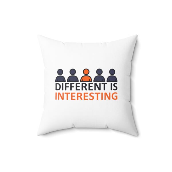 Different is Interesting - Square Pillow