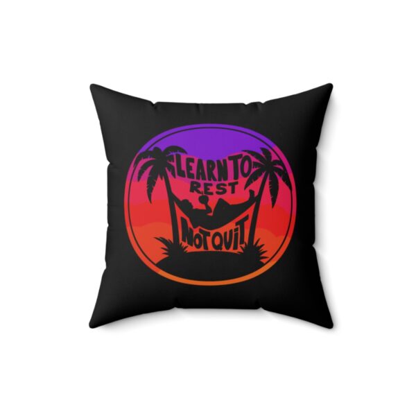 Learn to Rest, Not Quit - Square Pillow