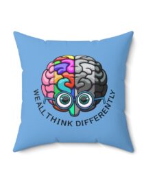 We All Think Differently - Square Pillow