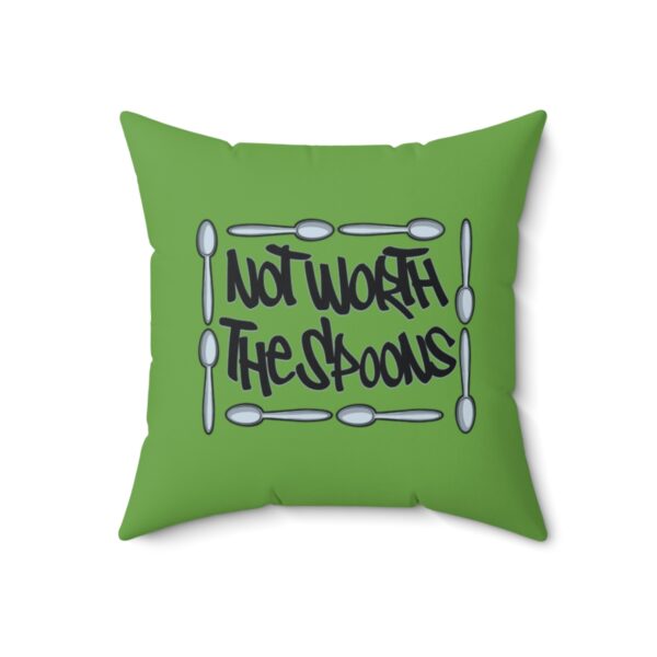 Not Worth the Spoons - Square Pillow