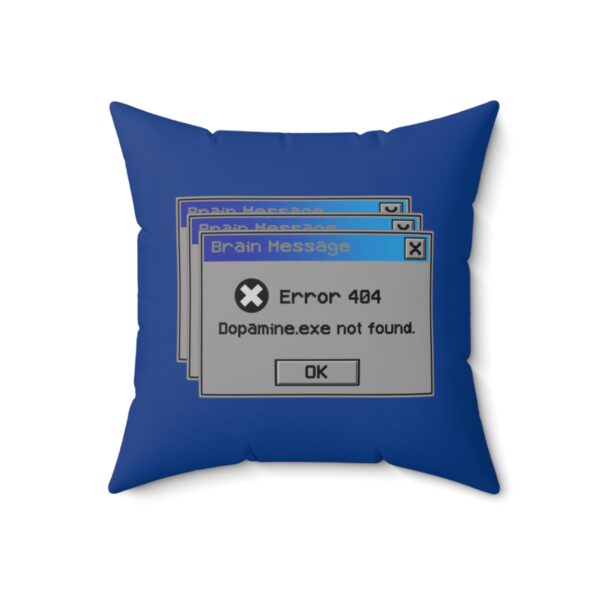 Error 404: Dopamine Not Found - Square Pillow