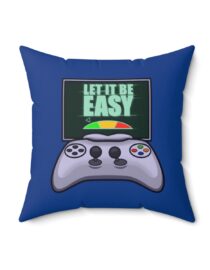 Let it be Easy - Square Pillow