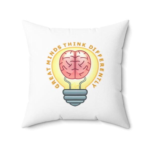 Great Minds Think Differently - Square Pillow