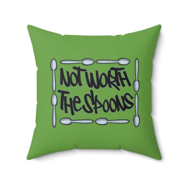 Not Worth the Spoons - Square Pillow