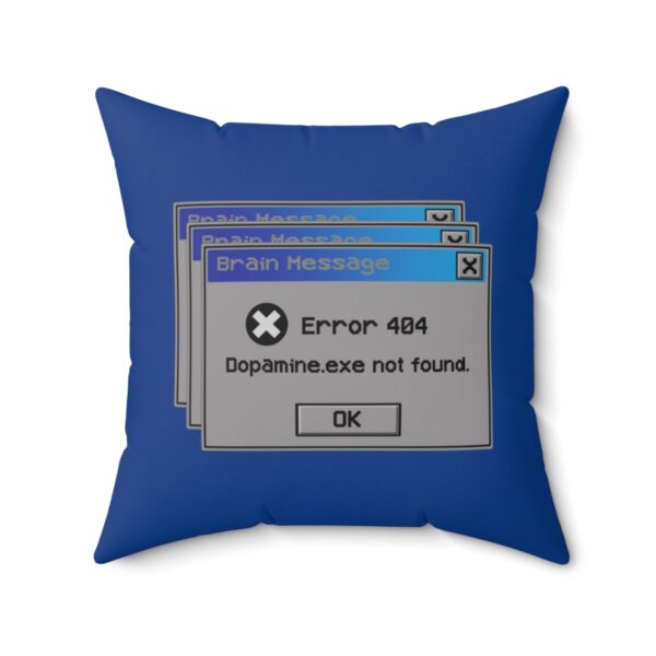 Error 404: Dopamine Not Found - Square Pillow