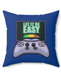 Let it be Easy - Square Pillow