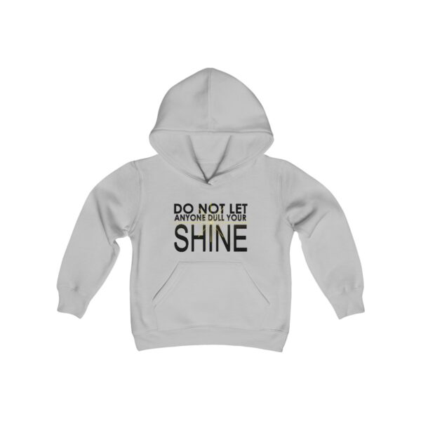 Do Not Let Anyone Dull Your Shine - Youth Hoodie