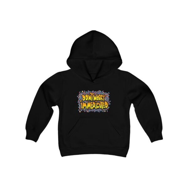 Don't Worry, I'm Medicated - Youth Hoodie