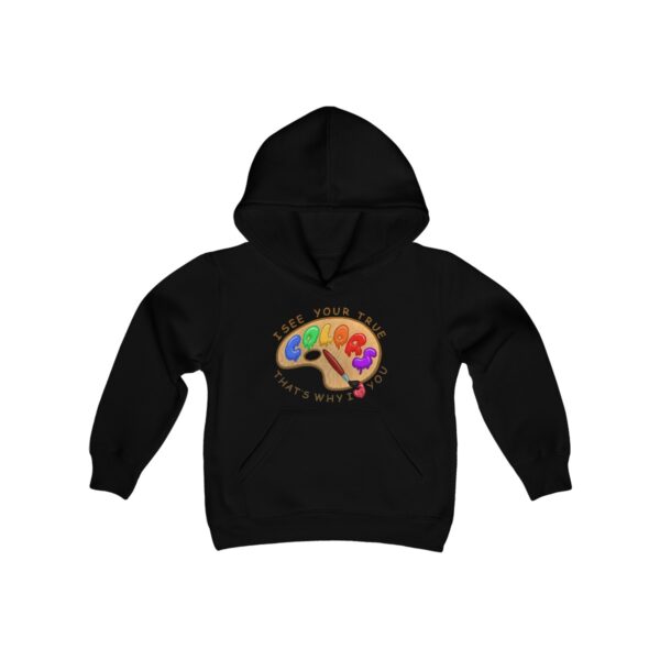 I See Your True Colors, That's Why I Love You - Youth Hoodie