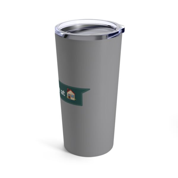 I'd Rather be at Home - Tumbler 20oz