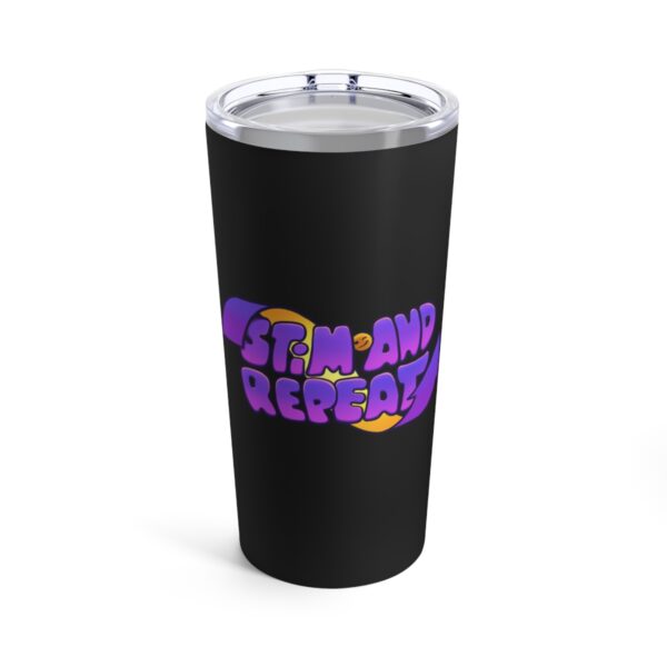 Stim and Repeat - Tumbler 20oz