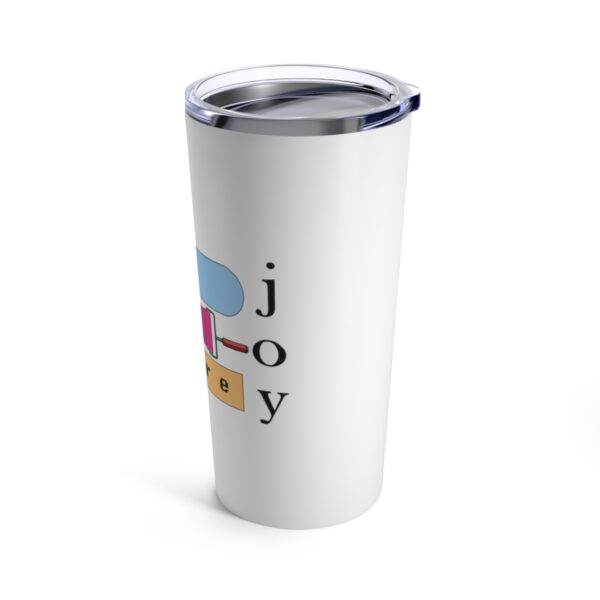 Seek Create Share Joy - Tumbler 20oz