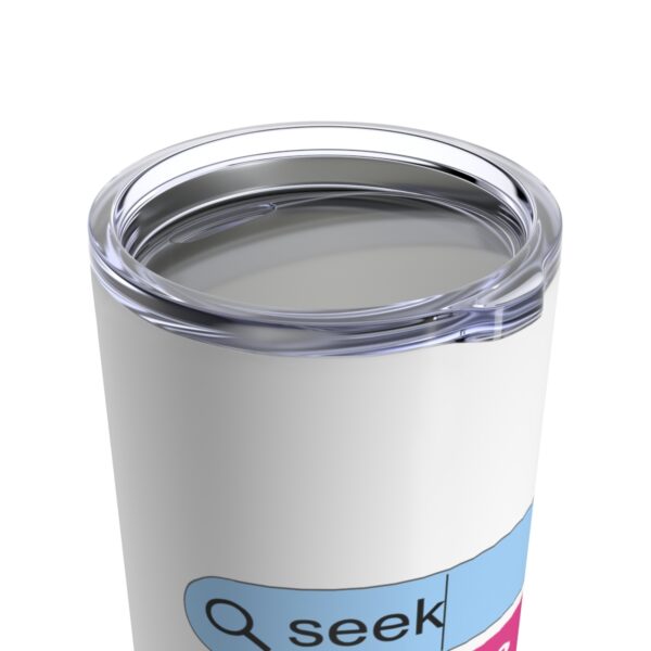 Seek Create Share Joy - Tumbler 20oz