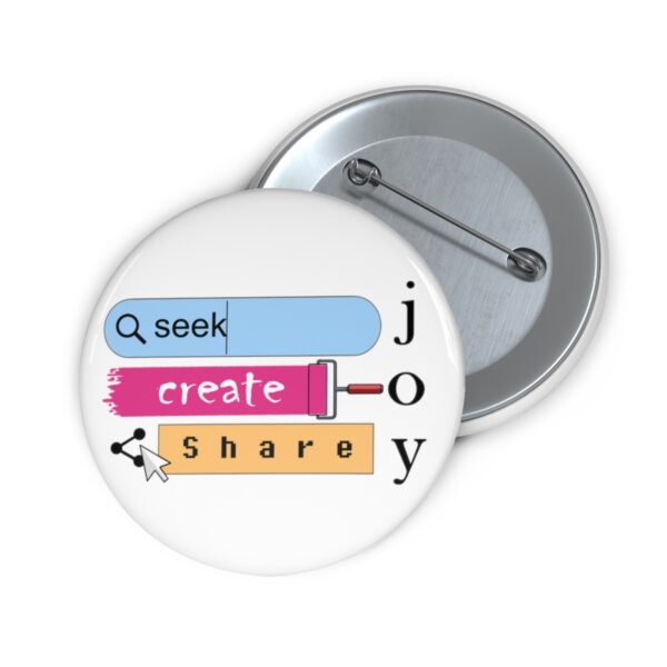 Seek Create Share Joy - Pin Buttons