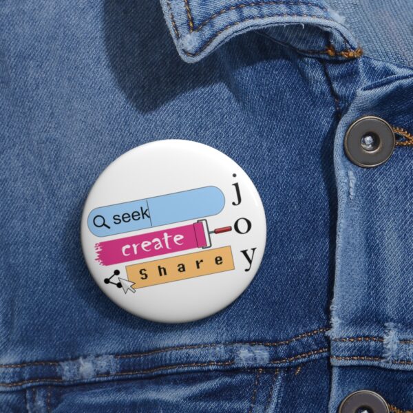 Seek Create Share Joy - Pin Buttons