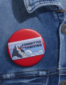 Committed to Thriving - Pin Buttons