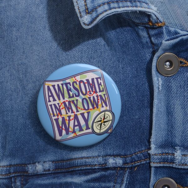 Awesome in My Own Way - Pin Buttons