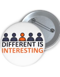 Different is Interesting - Pin Buttons
