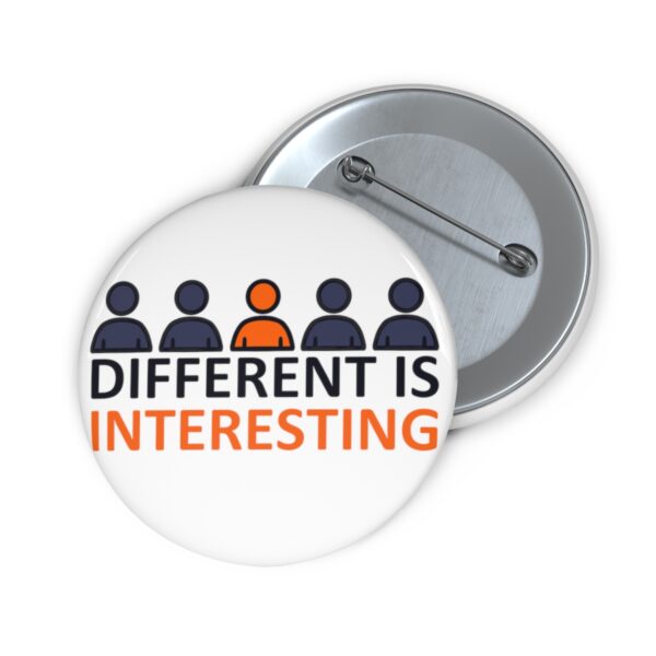 Different is Interesting - Pin Buttons