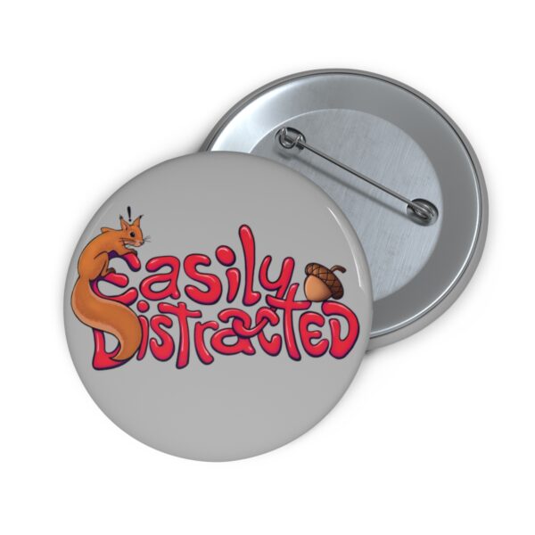 Easily Distracted - Pin Buttons