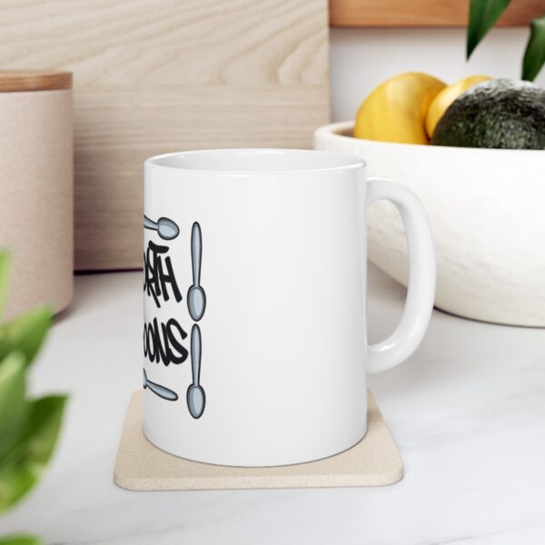 Not Worth the Spoons - Ceramic Mug