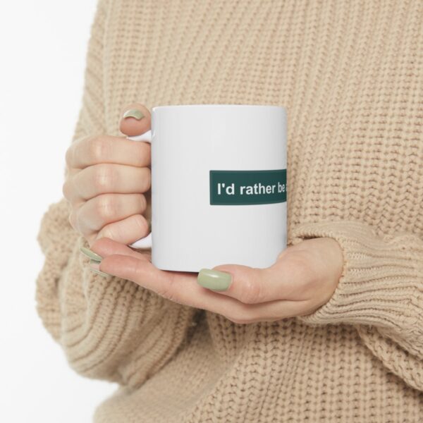 I'd Rather be at Home - Ceramic Mug