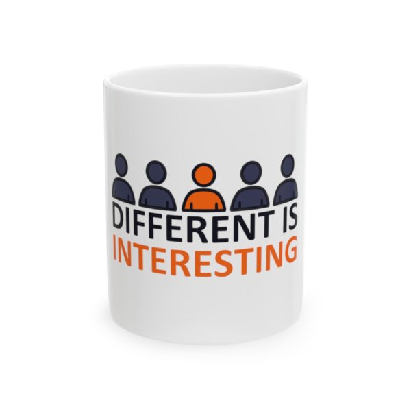 Different is Interesting - Ceramic Mug