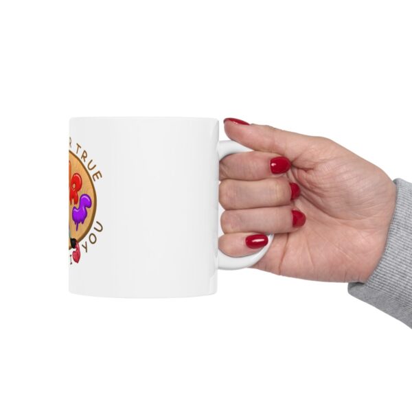 I See Your True Colors, That's Why I Love You - Ceramic Mug