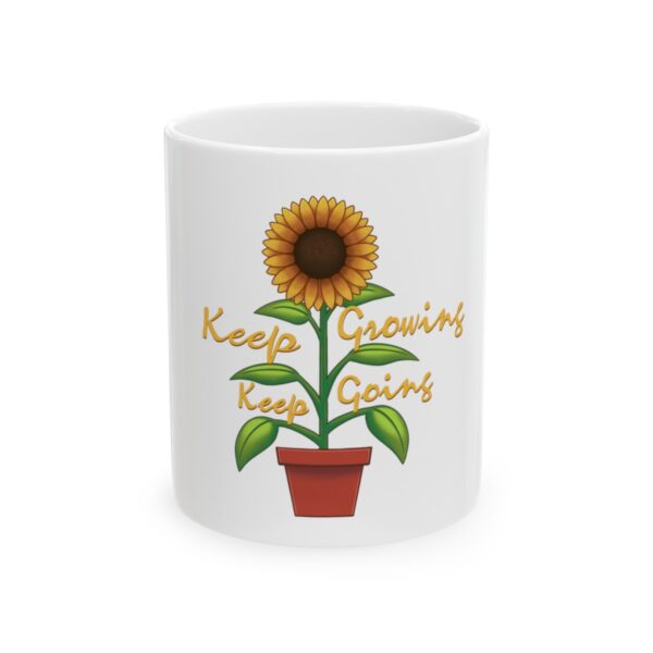 Keep Growing Keep Going - Ceramic Mug