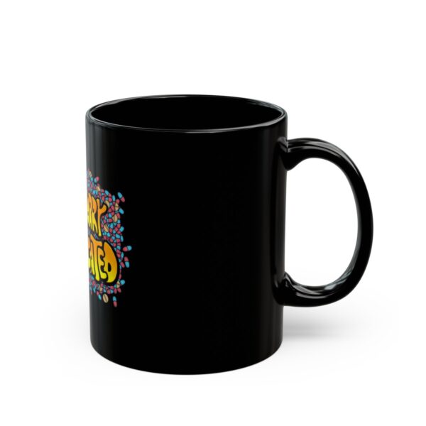 Don't Worry, I'm Medicated - Black Mug