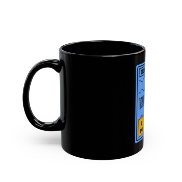 Dopamine? In This Economy - Black Mug