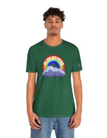 Be the Rainbow in Someone's Cloud - Adult Tee