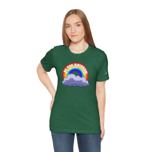 Be the Rainbow in Someone's Cloud - Adult Tee