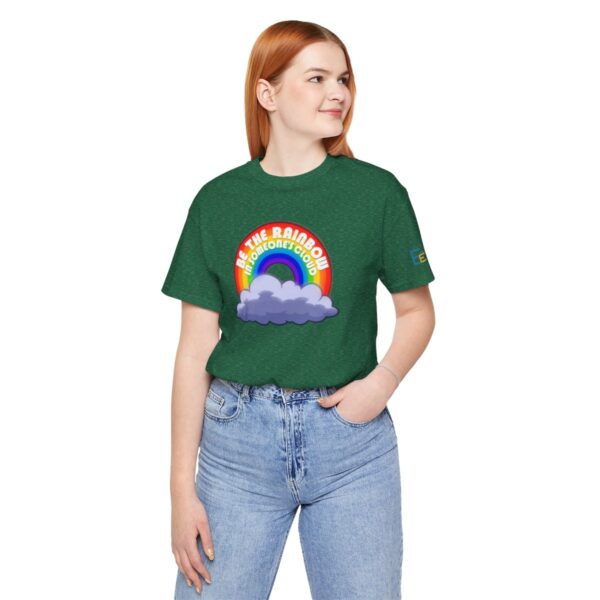 Be the Rainbow in Someone's Cloud - Adult Tee