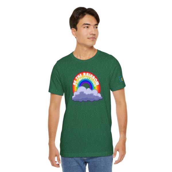 Be the Rainbow in Someone's Cloud - Adult Tee