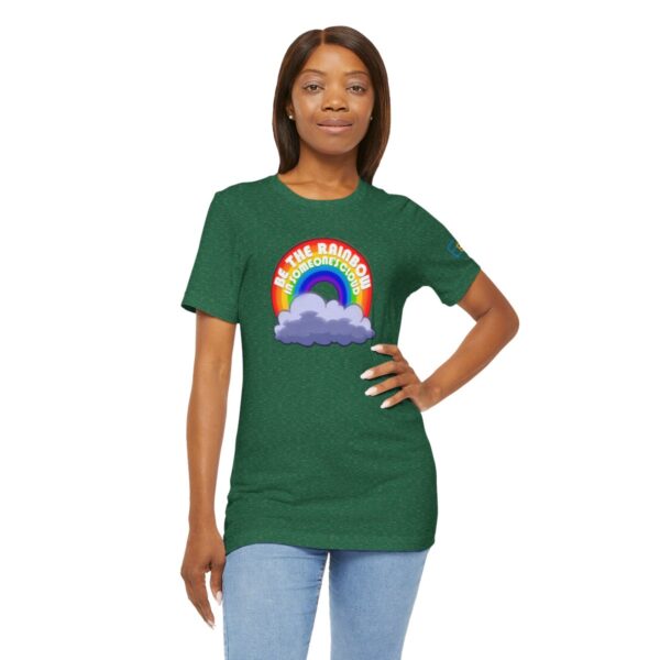 Be the Rainbow in Someone's Cloud - Adult Tee