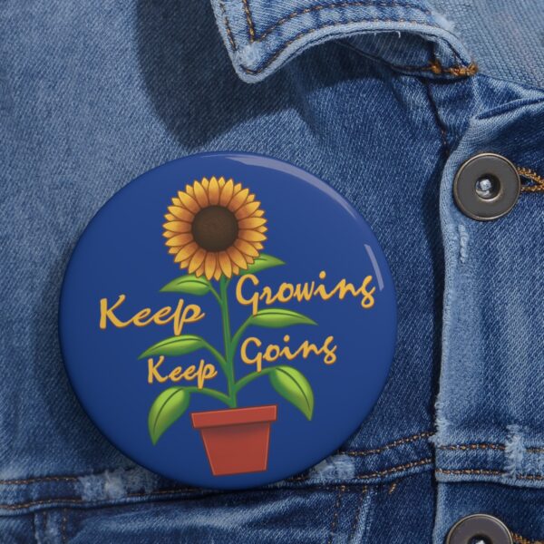 Keep Growing Keep Going - Pin Buttons