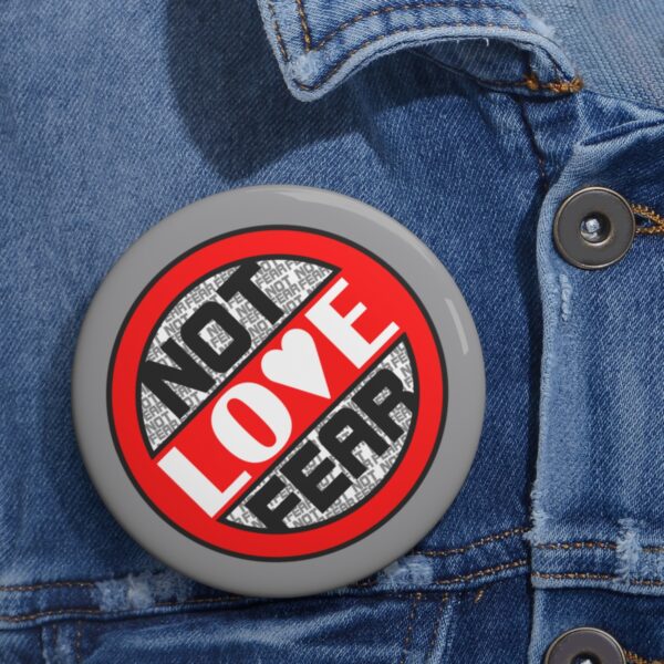 Love, Not Fear - Pin Buttons