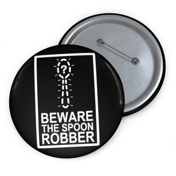 Beware the Spoon Robber - Pin Buttons