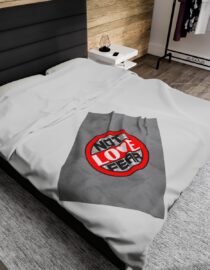 Love, Not Fear - Plush Blanket