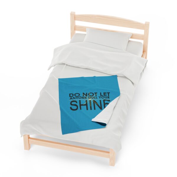 Do Not Let Anyone Dull Your Shine - Plush Blanket