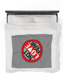 Love, Not Fear - Plush Blanket
