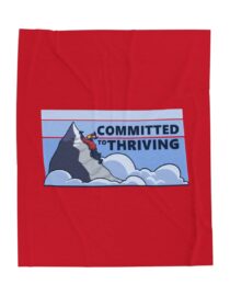 Committed to Thriving - Plush Blanket