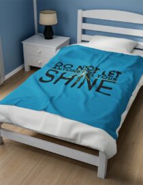 Do Not Let Anyone Dull Your Shine - Plush Blanket